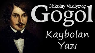 quotKaybolan Yazıquot Nikolay Vasilyeviç GOGOL sesli kitap tek parça Akın ALTAN [upl. by Spalla]