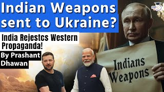 Indian Weapons sent to Ukraine India Rejects American media report  By Prashant Dhawan [upl. by Flip]