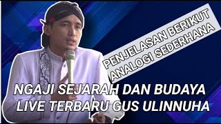 Penjelasan sangat masuk akal Gus Ulinnuha ngaji sejarah dan seni budaya [upl. by Akieluz]