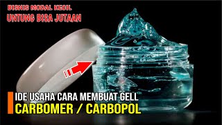 IDE USAHA CARA MEMBUAT GELL MENGGUNAKAN CARBOMER  CARBOPOL [upl. by Tresa]