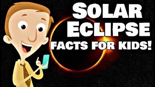 Solar Eclipse Facts for Kids [upl. by Solrac]