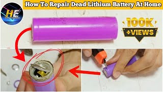 How To Repair Dead Lithium Battery At Home  18650 Battery Repair  Dead 18650  Harris Engineer [upl. by Lyndel620]