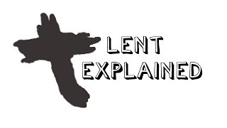 Lent Explained [upl. by Olivann]