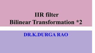 🔷️Digital Filter  IIR filter  Bilinear Transformation  2  DSP [upl. by Ennovyahs]