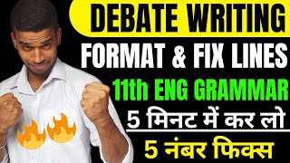 Debate Writing Class 11  Debate Writing Format Class 11  English Grammar Debate writing Fix Lines [upl. by Barling]