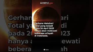 11 Wilayah yang Alami Gerhana Matahari Total 20 April 2023 [upl. by Florina]