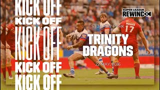 SLRewind Wakefield Trinity v Catalans Dragons 2016 [upl. by Yrod]