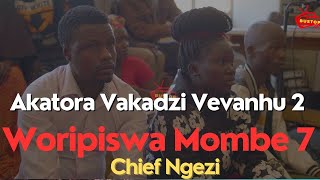 Akatora Vakadzi Vevanhu 2Woripiswa Mombe 7  Chief Ngezi  Publicsphere [upl. by Nyram]