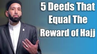 5 Deeds That Equal the Reward of Hajj  Dr Omar Suleiman [upl. by Ylro]