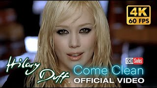 4K Hilary Duff  Come Clean Official Video [upl. by Nahn665]