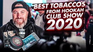 TOP TOBACCO FROM HOOKAH CLUB SHOW 2020  PART 2 OF 2  Shisha Beyond Borders [upl. by Marjorie]