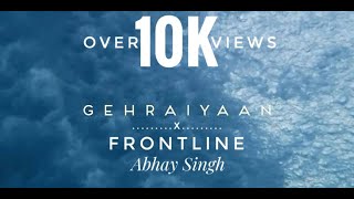 GEHRAIYAAN x FRONTLINE  OAFF Savera Lothika  Abhay S [upl. by Nosaes]