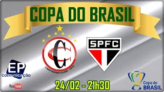 copadobrasil COPA DO BRASIL 2022 AO VIVO  CAMPINENSE X SÃO PAULO [upl. by Ettennal999]