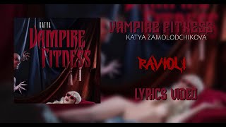 KATYA  Ravioli Lyrics EN [upl. by Sascha]