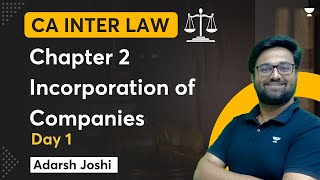 Chapter 2  Incorporation of Companies  Day 1  Adarsh Joshi [upl. by Hairahcaz]