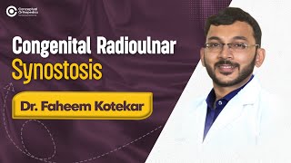 Congenital Radioulnar Synostosis By Dr Faheem Kotekar [upl. by Asilec951]