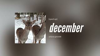 ariana grande  december sped up [upl. by Cyndy]