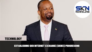 ESTABLISHING SKN INTERNET EXCHANGE SKNIX PROGRESSING [upl. by Akerdal]