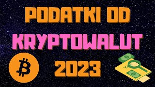 Jak Rozliczyć PODATKI Od Kryptowalut 2023  KRYPTO PODATKI [upl. by Santiago]