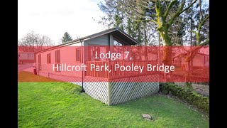 Lodge 7 Hillcroft Park Pooley Bridge Penrith CA10 2LT [upl. by Einniw776]