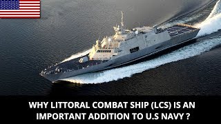 WHY LITTORAL COMBAT SHIP LCS IS AN IMPORTANT ADDITION TO US NAVY [upl. by Sidonius]