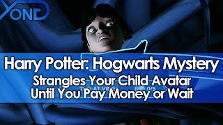 Harry Potter Hogwarts Mystery Strangles Your Child Avatar Until You Pay Money or Wait [upl. by Amend]