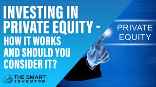 Investing In Private Equity  How it Works and Should You Consider It [upl. by Angid286]