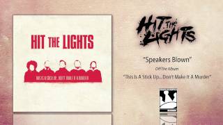 Hit The Lights quotSpeakers Blownquot [upl. by Ciapha]