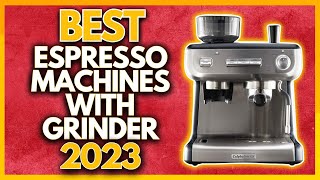 5 Best Espresso Coffee Machines With Grinder In 2023 [upl. by Eynaffit]