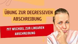 Übung degressive Abschreibung mit Wechsel zur linearen Abschreibung  mit ausführlicher Lösung [upl. by Annairol]