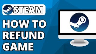 How To Refund Any Game On Steam 2024 [upl. by Sower]