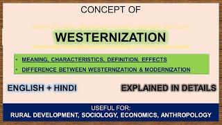 Westernization  Sociology  Westernization vs modernization  Explained in Bilingual language [upl. by Lundell769]