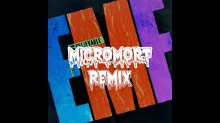 EMF  Unbelievable micromort Remix [upl. by Lietman788]