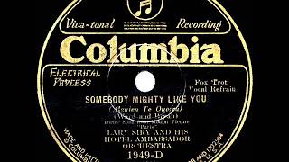 1929 Larry Siry  Somebody Mighty Like You Charles Murray vocal [upl. by Paschasia]