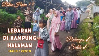 Suasana Lebaran di Kampung Halaman  Idul Fitri 1443 H  2022 M [upl. by Auburn112]