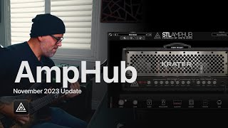 STL AmpHub  November 2023 Update [upl. by Yeleak]