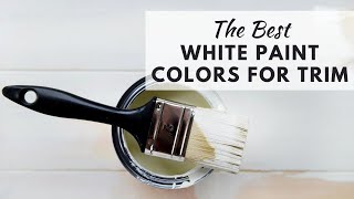 The Best White Paint Colors for Trim [upl. by Alyel]