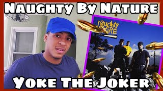 💣💣💣  Naughty by Nature  Yoke The Joker REACTIONREVIEW [upl. by Panta]