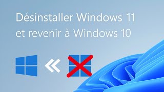 Comment désinstaller Windows 11 et revenir à Windows 10 [upl. by Odnesor]