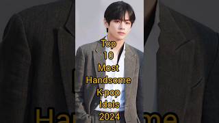 Top 10 most handsome kpop idol in 2024 😧❓ [upl. by Dru423]