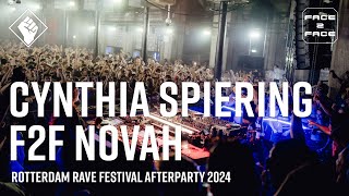 Rotterdam Rave Festival Afterparty 2024 x Face 2 Face  Cynthia Spiering F2F Novah [upl. by Ydnelg]