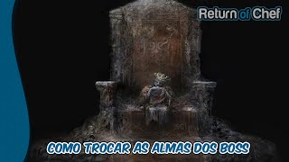 Dark Souls 3 Dicas  Como Trocas As Almas Dos Boss E Qual NPC Troca [upl. by Orpah878]