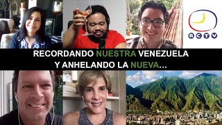 La VENEZUELA que nos ROBARON  TERTULIA EN CUARENTENA  Jovel Ma Conchita Tepedino Nitu y Daniel [upl. by Mcbride876]