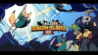 Tailed Demon Slayer  RISE  Cute but Deadly RPG🎮 [upl. by Satsok979]