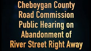 Cheboygan County Road Commission Public Hearing September 21 2023 [upl. by Guinevere]