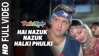 Hai Nazuk Nazuk Halki Phulki  Video Song  Pardesi Babu  Anand Raj Anand Alka Yagnik [upl. by Eiramlehcar433]