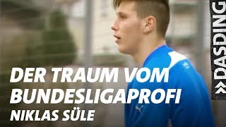 Der Traum vom Bundesligaprofi  Niklas Süle  DASDING [upl. by Gorrono]