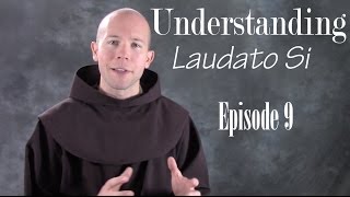 Understanding Laudato Si EP 09 quotIntegral Ecologyquot [upl. by Ffoeg]