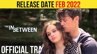 The In Between Official Trailer FEB 2022 Drama Movie HD [upl. by Billat]