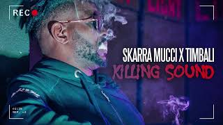 Skarra Mucci x Timbali  Killing Sound Official Audio [upl. by Niwri]